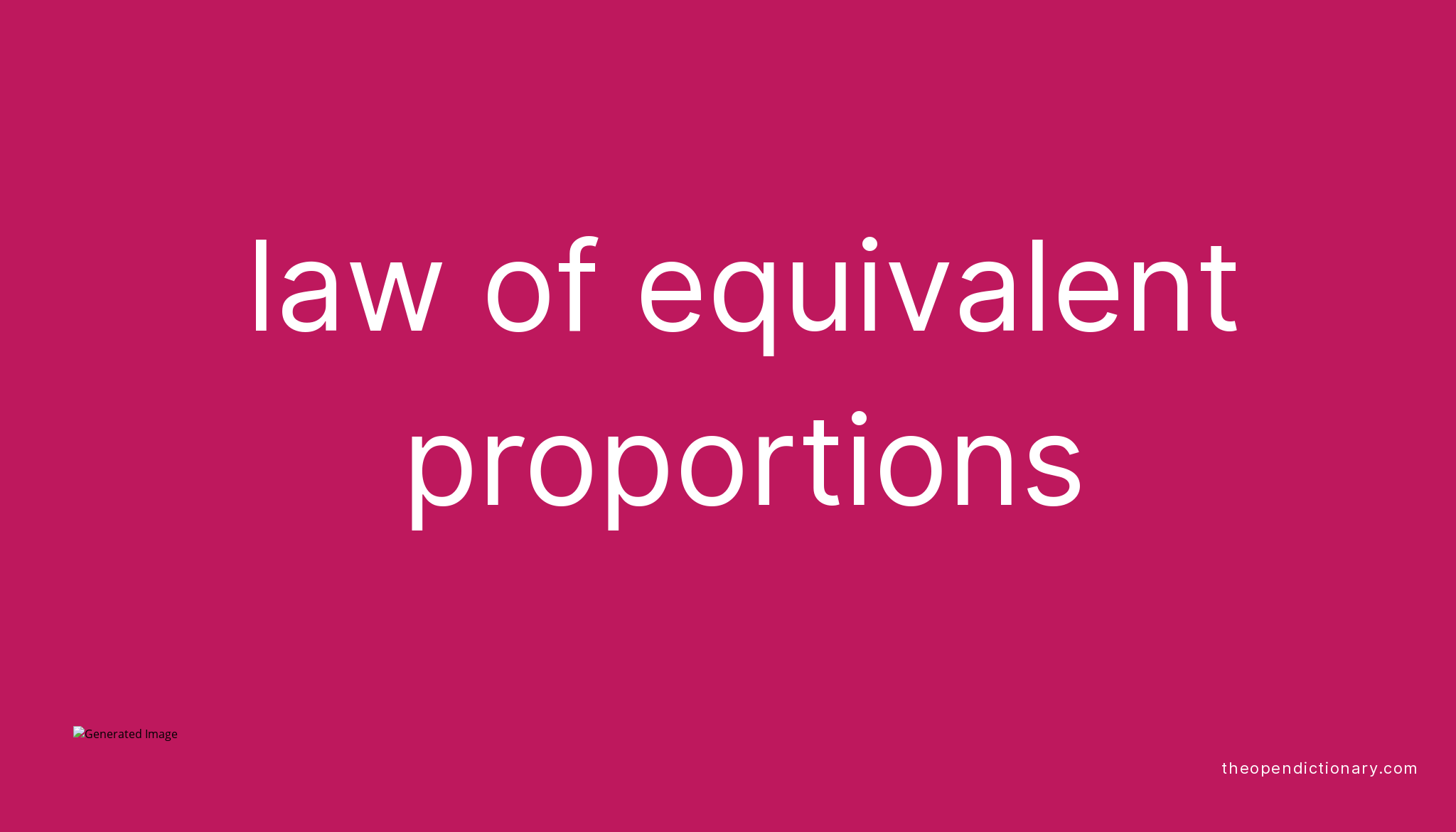 law-of-equivalent-proportions-meaning-of-law-of-equivalent